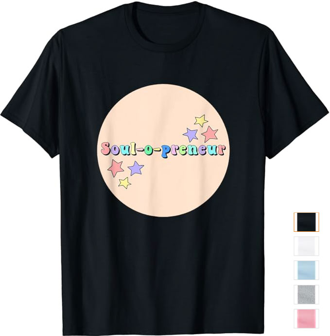 Soul-o-preneur T-shirt