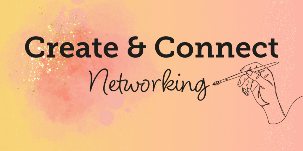 Orange banner saying "create and connect networking" with a hand holding a paint brush