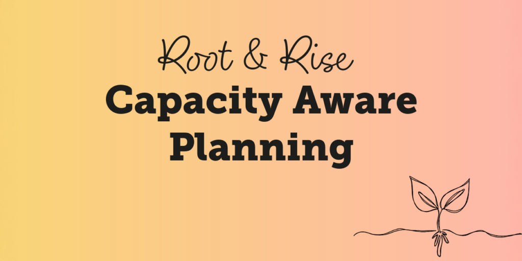 Gradient banner reading Capacity Aware Planning with a seedling
